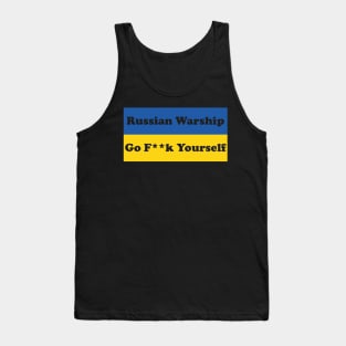 Russian Warship Go f Yourself, Russian Warship go fuck yourself Tank Top